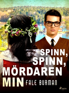 Spinn, spinn, mördaren min (e-bok) av Fale Burm