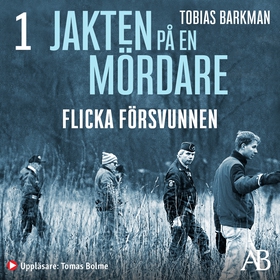 Flicka försvunnen (ljudbok) av Tobias Barkman