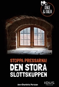 Stoppa pressarna! : den stora slottskuppen