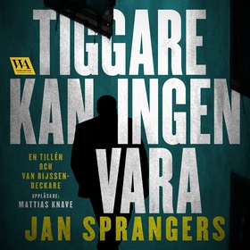 Tiggare kan ingen vara (ljudbok) av Jan Sprange