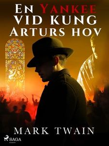 En Yankee vid kung Arturs hov (e-bok) av Mark T