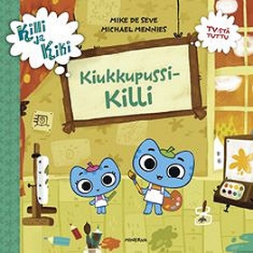 Killi ja Kiki - Kiukkupussi Killi (e-bok) av Mi