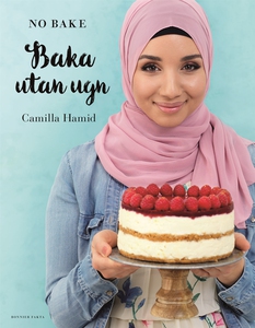 Baka utan ugn (e-bok) av Camilla Hamid