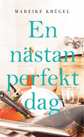 En nästan perfekt dag (e-bok) av Mareike Krügel