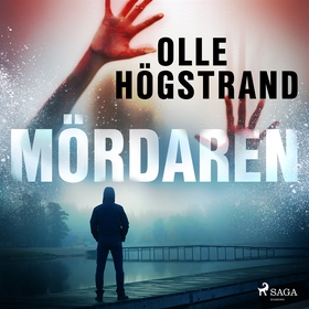 Mördaren (ljudbok) av Olle Högstrand