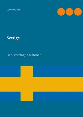 Sverige: Den storslagna historien (e-bok) av Lo