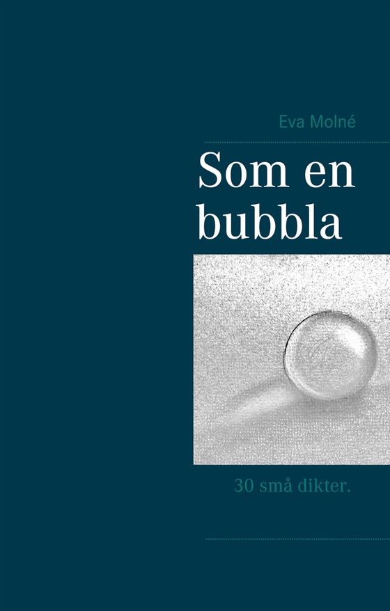 Som en bubbla: 30 små vardagsdikter