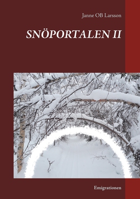 SNÖPORTALEN II: Emigrationen (e-bok) av Janne O