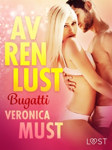 Av ren lust: Bugatti (e-bok) av Veronica Must
