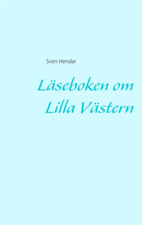 Läseboken om Lilla Västern (e-bok) av Sven Hend