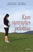 Kun synnytys pelottaa