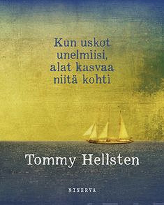 Kun uskot unelmiisi, alat kasvaa niitä kohti