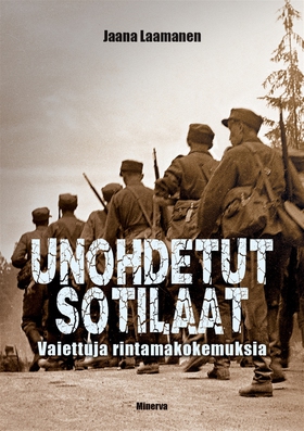 Unohdetut sotilaat (e-bok) av Jaana Laamanen