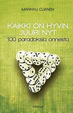 Kaikki on hyvin juuri nyt (e-bok) av Markku Oja