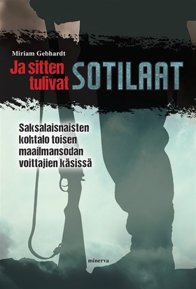 Ja sitten tulivat sotilaat (e-bok) av Miriam Ge