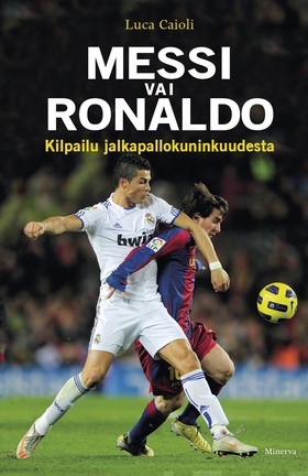 Messi vai Ronaldo (e-bok) av Luca Caioli