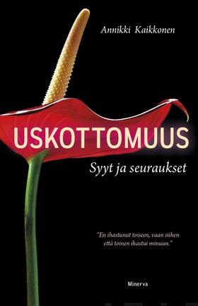 Uskottomuus (e-bok) av Annikki Kaikkonen