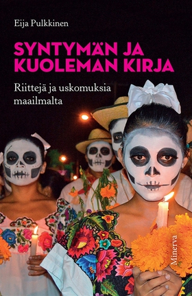 Syntymän ja kuoleman kirja (e-bok) av Eija Pulk