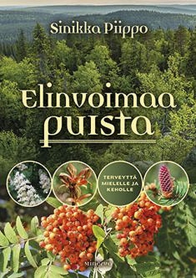 Elinvoimaa puista (e-bok) av Sinikka Piippo