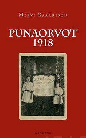 Punaorvot 1918 (e-bok) av Mervi Kaarninen