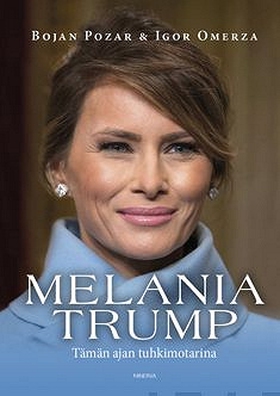 Melania Trump - Tämän ajan tuhkimotarina (e-bok