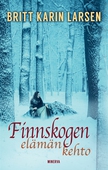 Finnskogen - Elämän kehto