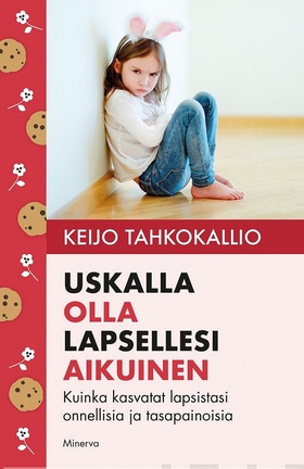 Uskalla olla lapsellesi aikuinen (e-bok) av Kei
