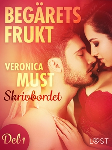 Begärets frukt 1: Skrivbordet (e-bok) av Veroni