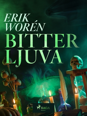 Bitterljuva (e-bok) av Eric Worén