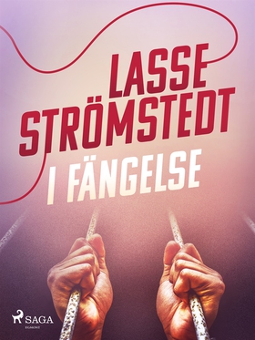 I fängelse (e-bok) av Lasse Strömstedt