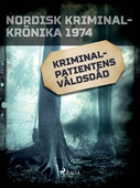 Kriminalpatientens våldsdåd