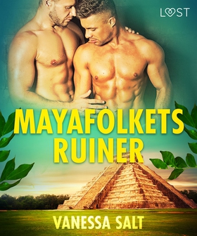 Mayafolkets ruiner - erotisk novell (e-bok) av 