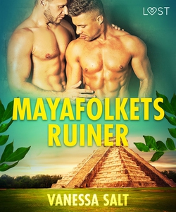 Mayafolkets ruiner - erotisk novell (e-bok) av