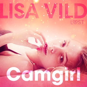 Camgirl - eroottinen novelli (ljudbok) av Lisa 