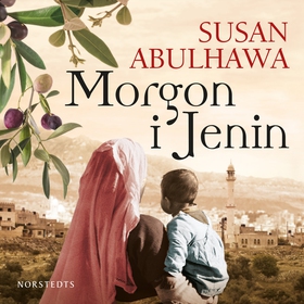 Morgon i Jenin (ljudbok) av Susan Abulhawa