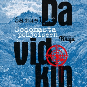 Sodomasta pohjoiseen (ljudbok) av Samuel Davidk
