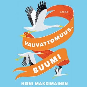 Vauvattomuusbuumi (ljudbok) av Heini Maksimaine