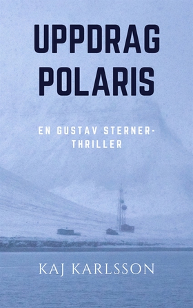 Uppdrag Polaris (e-bok) av Kaj Karlsson
