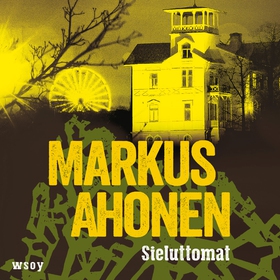 Sieluttomat (ljudbok) av Markus Ahonen