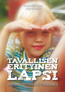 Tavallisen erityinen lapsi : Onnistuneen yhteis