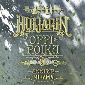 Huijarin oppipoika (ljudbok) av Anniina Mikama