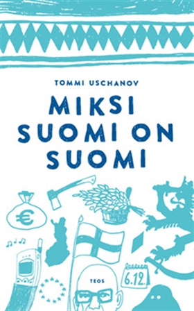 Miksi Suomi on Suomi (e-bok) av Tommi Uschanov