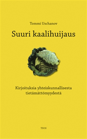 Suuri kaalihuijaus (e-bok) av Tommi Uschanov