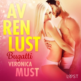Av ren lust: Bugatti (ljudbok) av Veronica Must