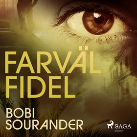 Farväl Fidel (ljudbok) av Bobi Sourander