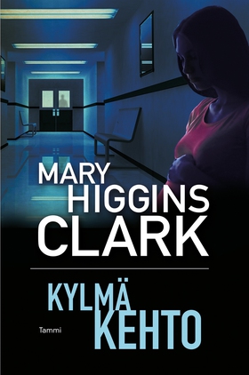 Kylmä kehto (e-bok) av Mary Higgins Clark