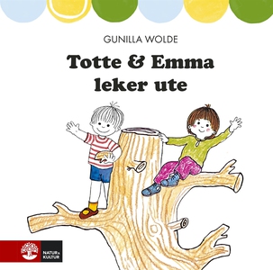 Totte och Emma leker ute (e-bok) av Gunilla Wol
