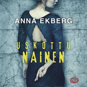 Uskottu nainen (ljudbok) av Anna Ekberg
