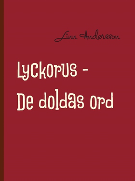 Lyckorus: De doldas ord (e-bok) av Linn Anderss