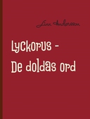 Lyckorus: De doldas ord